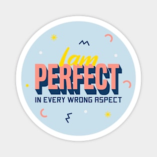 I'm Perfect Magnet